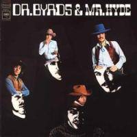 The Byrds : Dr. Byrds & Mr. Hyde